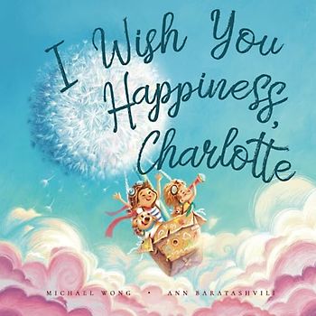I Wish You Happiness Charlotte (The Unconditional Love for Charlotte Series, Band 1)