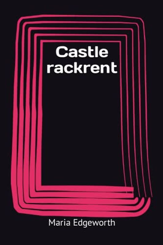Castle rackrent
