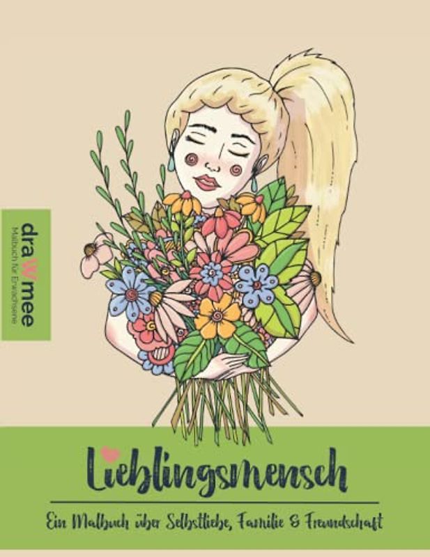 Lieblingsmensch - Ein Malbuch für Erwachsene über Selbstliebe, Familie & Freundschaft: 40 liebevoll gestaltete Mandalas mit Portraits von faszinierenden Frauen
