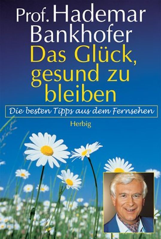 Das Glück, gesund zu bleiben