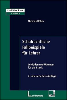 Schulrechtliche Fallbeispiele für Lehrer