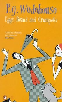 Eggs, Beans And Crumpets - P.G. Wodehouse [Auflage 2011]