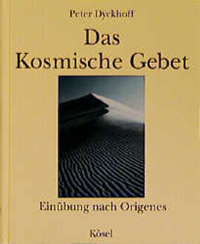 Das Kosmische Gebet. Einübung nach Origenes