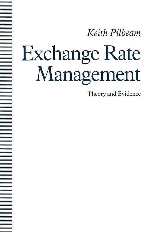 Exchange Rate Management: Theory and Evidence