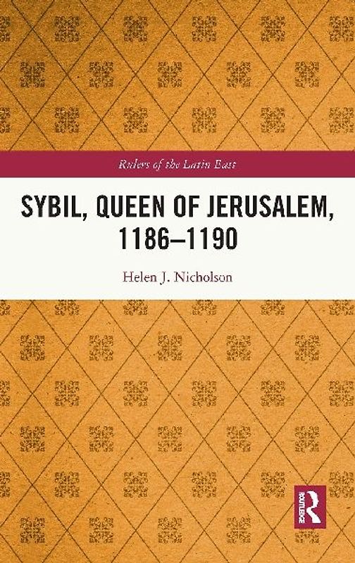 Sybil, Queen of Jerusalem, 1186-1190