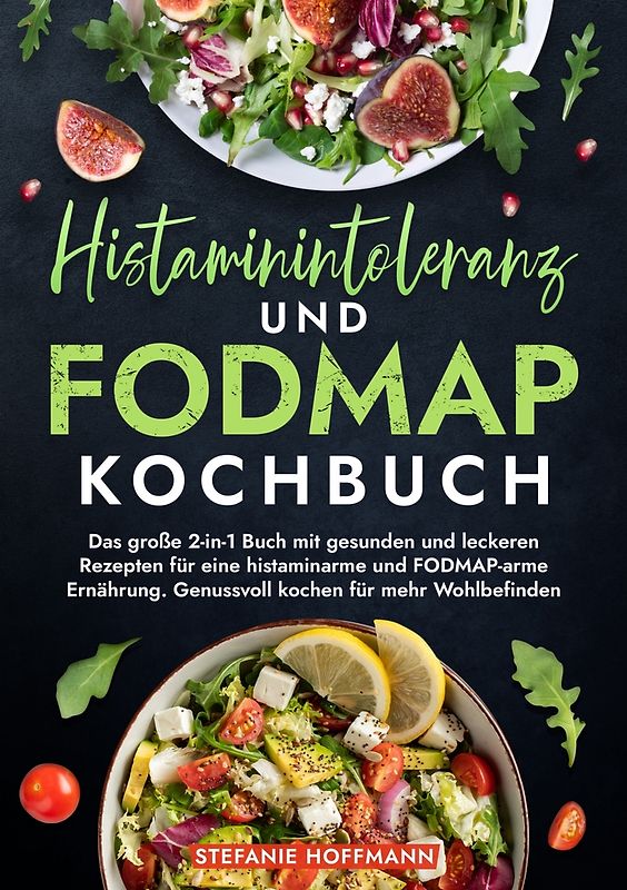 Histaminintoleranz und Fodmap Kochbuch