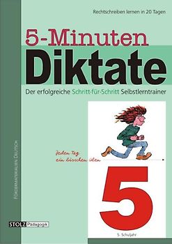 5-Minuten-Diktate 5. Schuljahr. 20-Tage-Programm zur gezielten Rechtschreibförderung