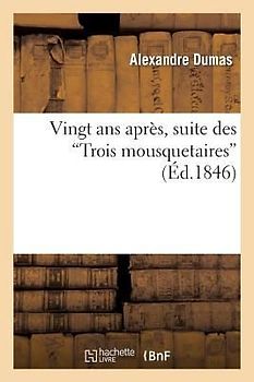 Vingt ANS Après, Suite Des Trois Mousquetaires
