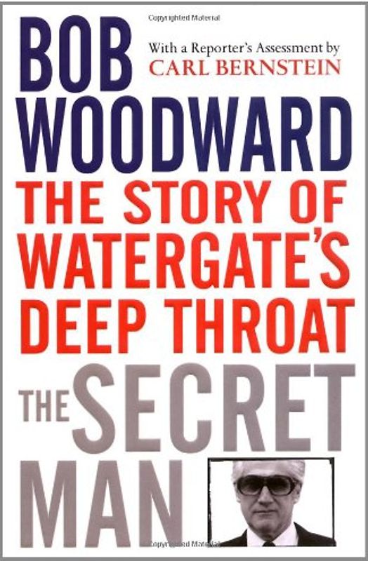 The Secret Man: The Story of Watergate's Deep Throat