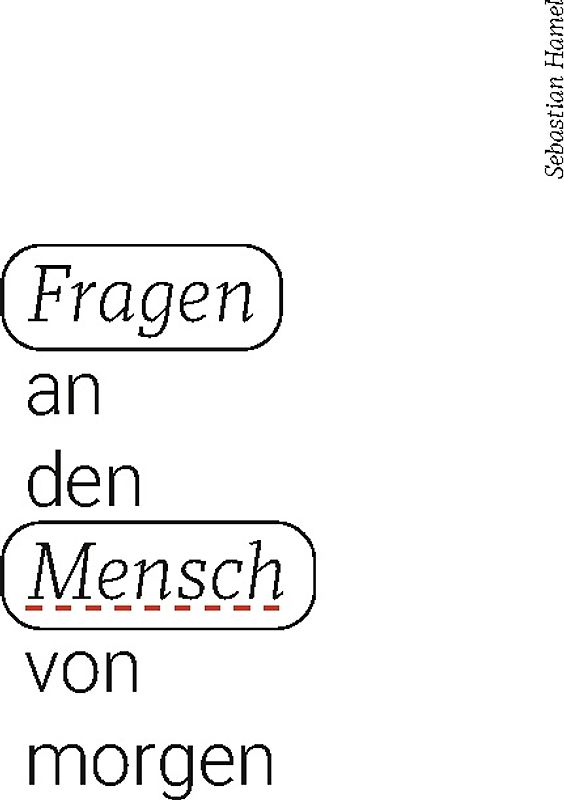 Fragen an den Mensch von morgen