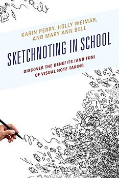 Sketchnoting in School: Discover the Benefits (and Fun) of Visual Note Taking