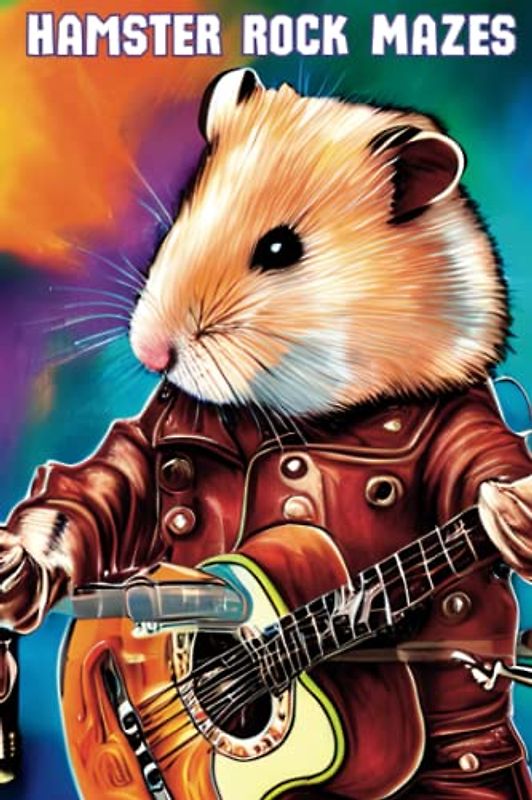 Hamster Rock Mazes: Travel Size, 100 Puzzles That Will Rock You Silly, Solve Them While Your Furry Friend Cheers You On