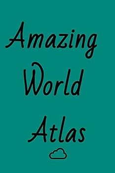 amazing world atlas: Notebook,Notepad,Diary,Journal -version12