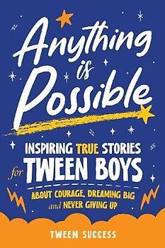 Anything is Possible