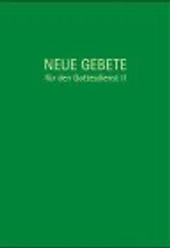 Neue Gebete für den Gottesdienst II
