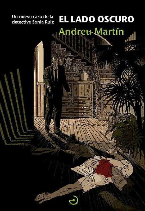 El lado oscuro : un nuevo caso de la detective Sonia Ruiz