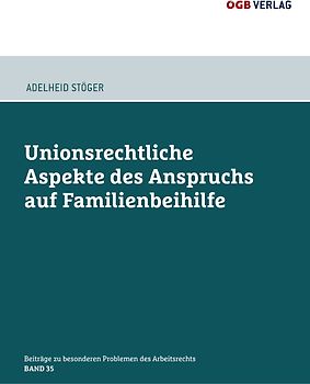 Unionsrechtliche Aspekte des Anspruchs auf Familienbeihilfe
