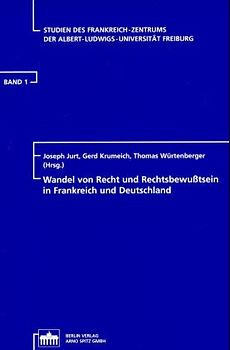 Wandel von Recht und Rechtsbewusstsein in Frankreich und Deutschland