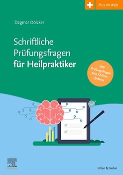 Schriftliche Prüfungsfragen für Heilpraktiker 2017-2022 inkl. Online-Updates bis 2024