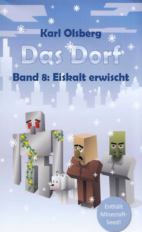 Das Dorf: Band 8 - Eiskalt erwischt - Karl Olsberg [Taschenbuch]