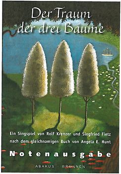 Der Traum der drei Bäume / Der Traum der drei Bäume. Notenausgabe.
