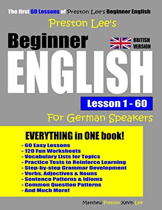 Preston Lee's Beginner English Lesson 1 - 60 For German Speakers (British Version) (Preston Lee's English For German Speakers (British Version))