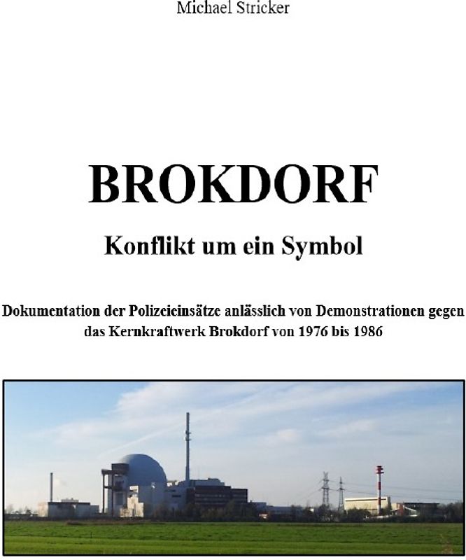 BROKDORF - Konflikt um ein Symbol