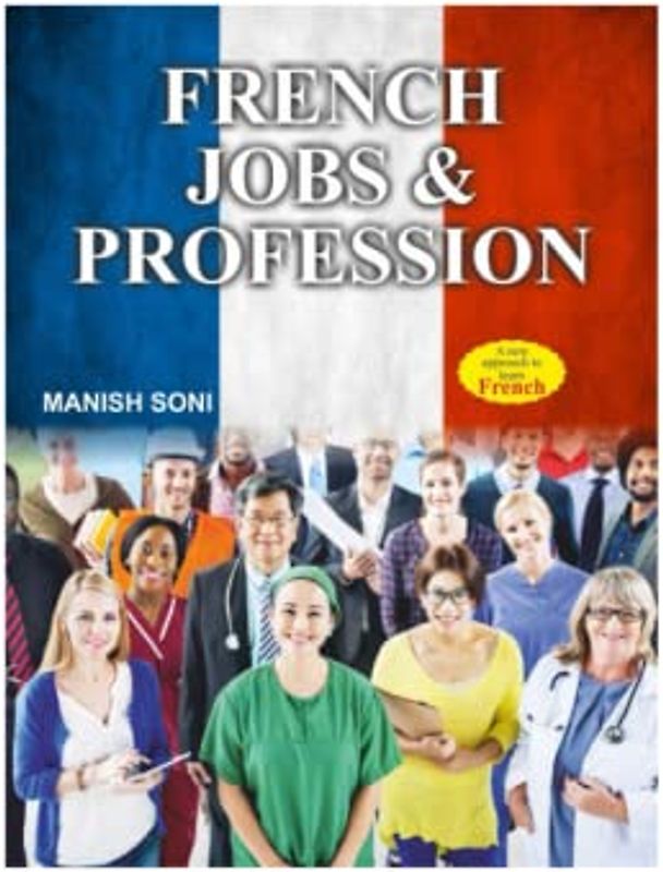 French Jobs and Professions: Speak French Professions like a Native French speaker within two days