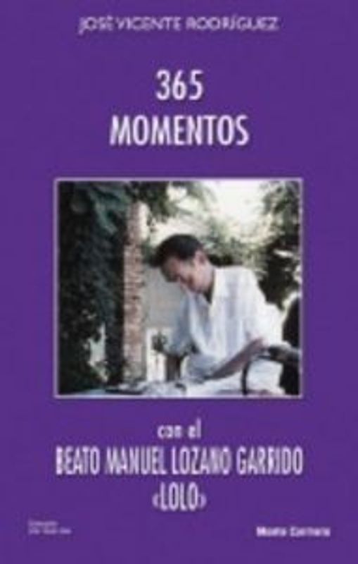 365 momentos con el Beato Manuel Lozano Garrido
