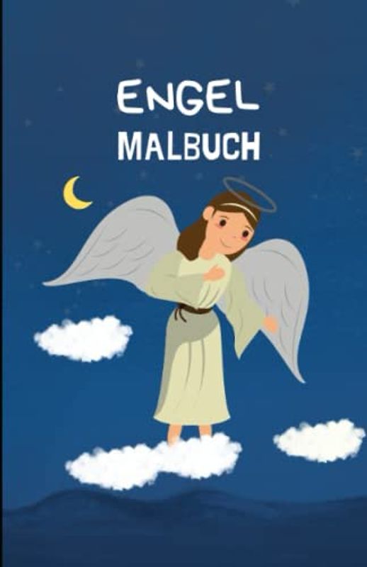Das Engel Malbuch: 50 Motive mit schönen und kinderfreundlichen Engeln für Kinder ab 6 Jahren