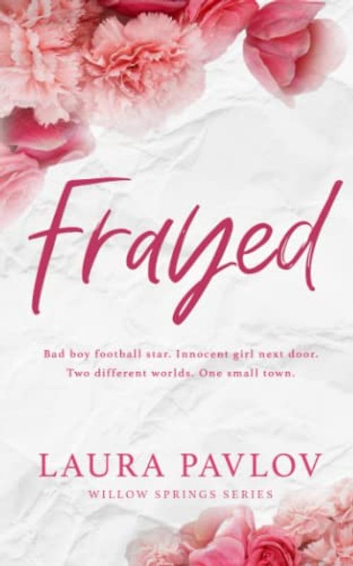Frayed: A Willow Springs Special Edition Paperback (Willow Springs Series Special Edition, Band 1)