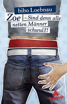 Zoe - Sind denn alle netten Männer schwul?!