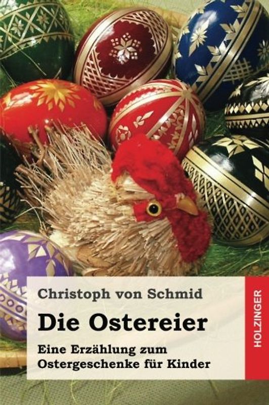 Die Ostereier: Eine Erzählung zum Ostergeschenke für Kinder