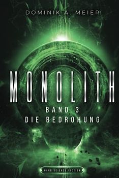 Monolith: Band 3: Die Bedrohung