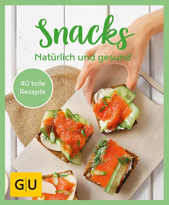 GU Aktion Ratgeber Junge Familien - Snacks - Natürlich und gesund