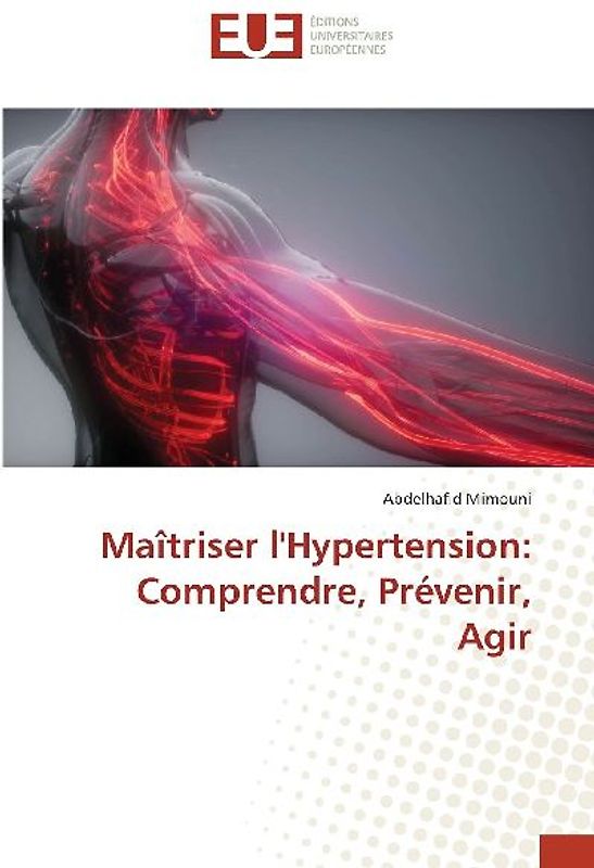 Maîtriser l'Hypertension: Comprendre, Prévenir, Agir