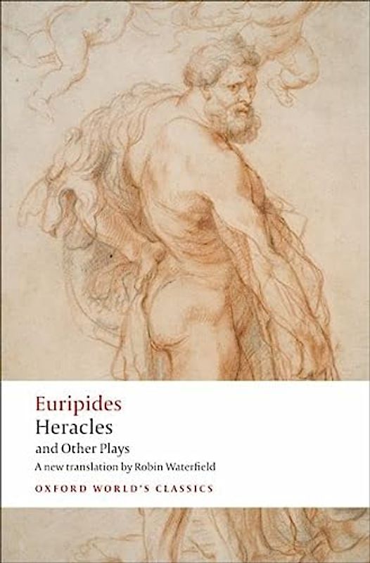 Heracles and Other Plays (Oxford World's Classics)