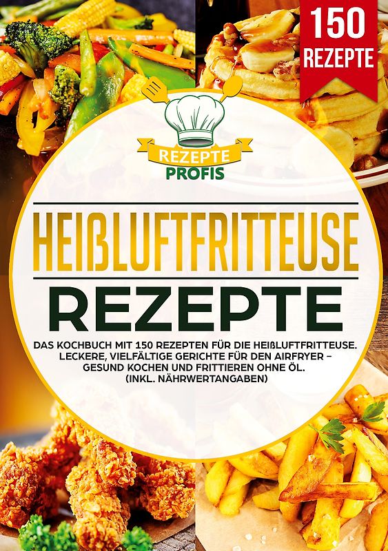 Heißluftfritteuse Rezeptbuch