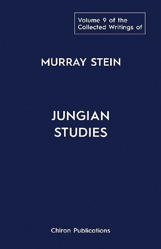 The Collected Writings of Murray Stein