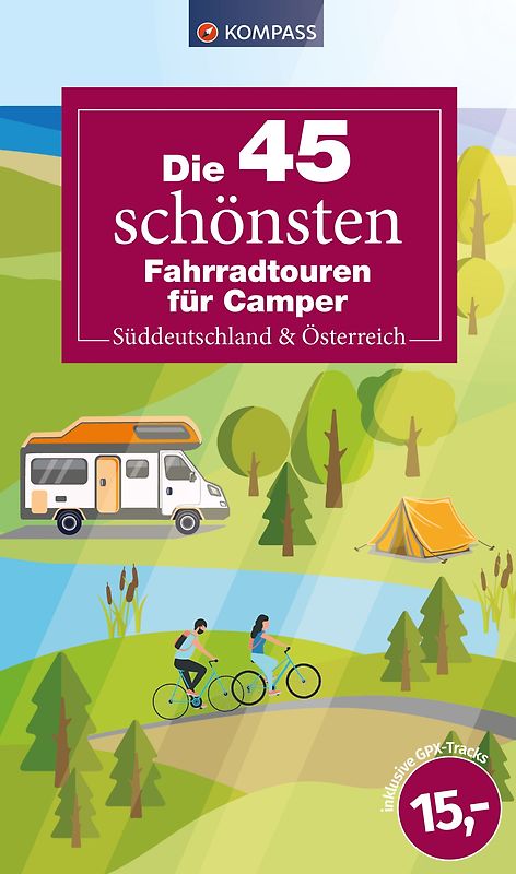 Die 45 schönsten Fahrradtouren für Camper Süddeutschland & Österreich