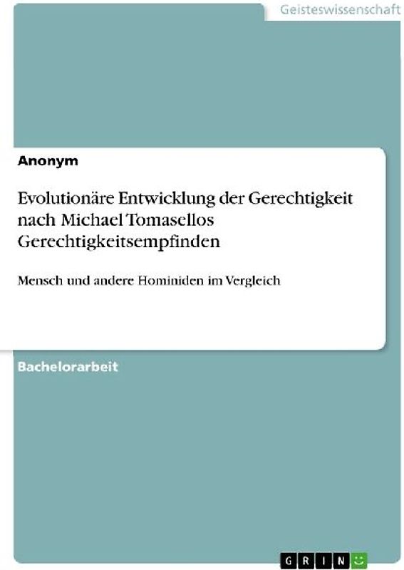 Evolutionäre Entwicklung der Gerechtigkeit nach Michael Tomasellos Gerechtigkeitsempfinden