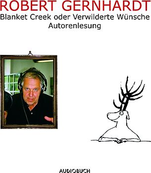 Blanket Creek oder Verwilderte Wünsche