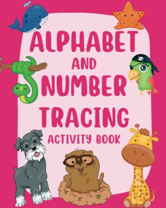Letter And Number Tracing Activity Book For Kids Ages 3 and UP: Alphabet Handwriting Practice Workbook for Kids. Preschool Writing Workbook!