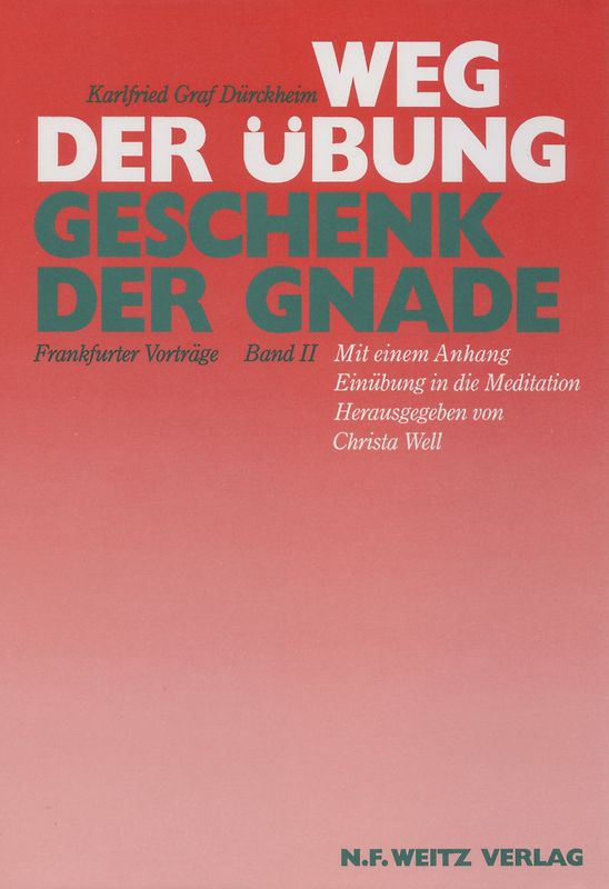 Weg der Übung - Geschenk der Gnade