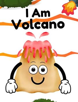 I Am Volcano: Volcano Books for Kids, Books About Volcano for Kids Fun Facts About Volcano ( All About Volcano) (Part of: Educational Books for Kids, Band 1)
