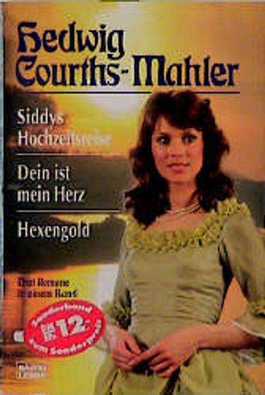 Siddys Hochzeitsreise /Dein ist mein Herz /Hexengold
