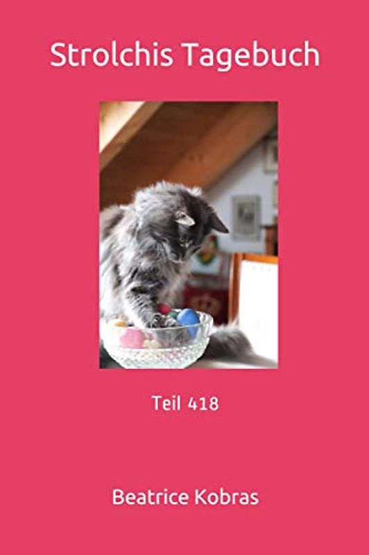 Strolchis Tagebuch: Teil 418