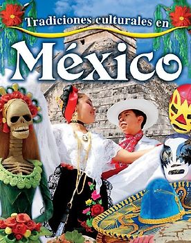Tradiciones Culturales En México (Cultural Traditions in Mexico)