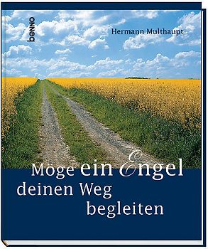 Möge ein Engel deinen Weg begleiten