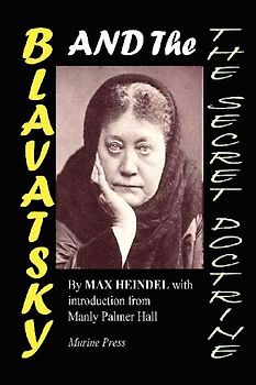 BLAVATSKY AND THE SECRET DOCTRINE